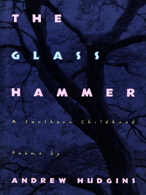 Title details for Glass Hammer by Andrew Hudgins - Available